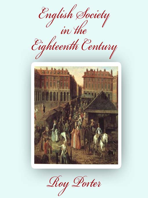Title details for English Society in the Eighteenth Century by Roy Porter - Available